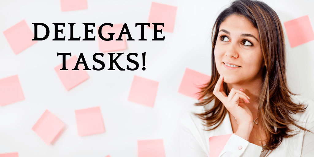 delegate tasks to grow your small business the right way 