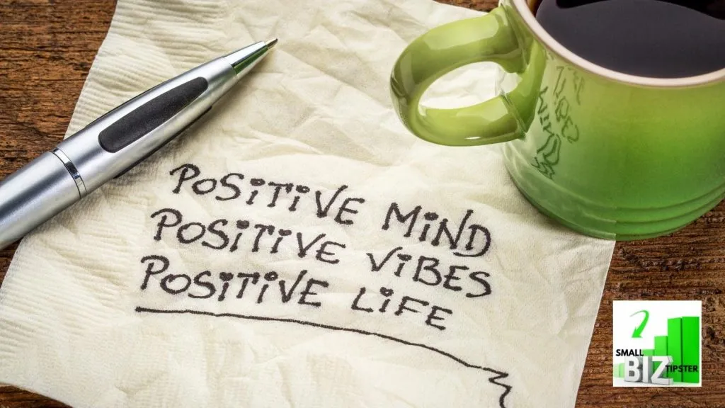 be positive to increase productivity in the workplace