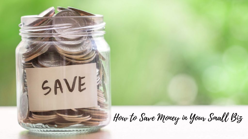 how to save money in your small business