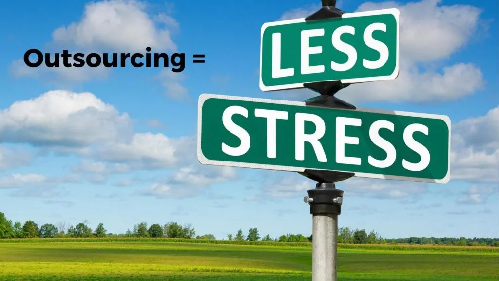 outsourcing equals less stress