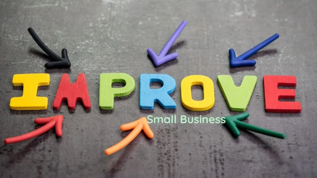 how can I improve my small business early on?