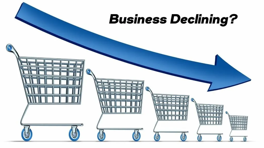 is your business declining?