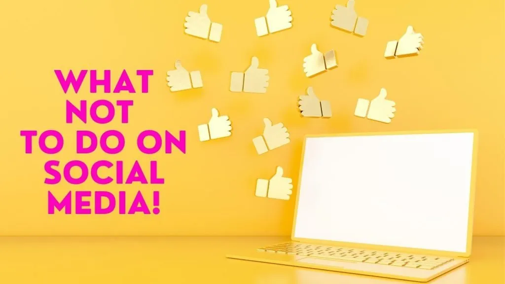 what not to do on social media as a business's