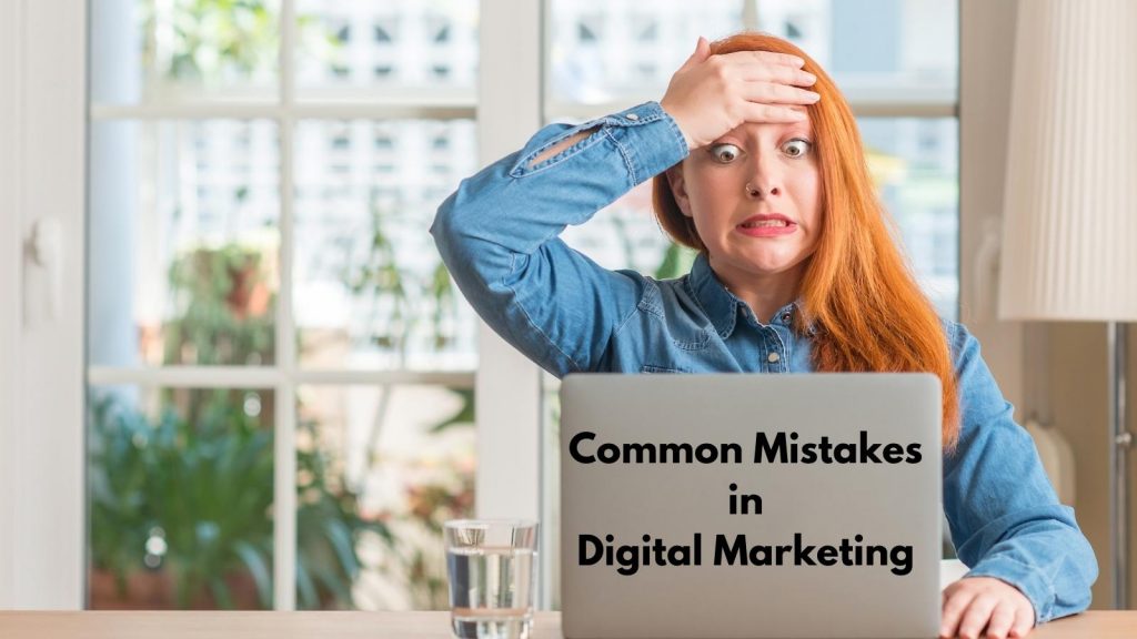 common mistakes in digital marketing